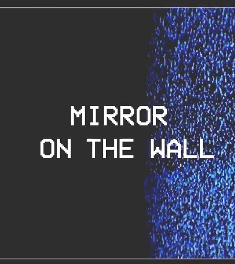 Mirror On The Wall